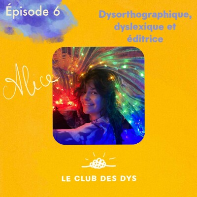 Alice, dysorthographique, dyslexique et éditrice cover