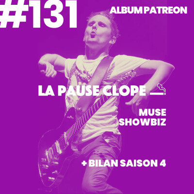 #LPC131 - Bilan saison 4 & Showbiz - Muse (album PATREON & du public - enregistré live sur Twitch) cover