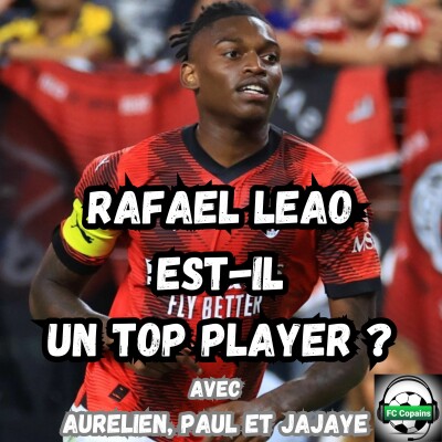 Rafael Leao est-il un top player ? cover