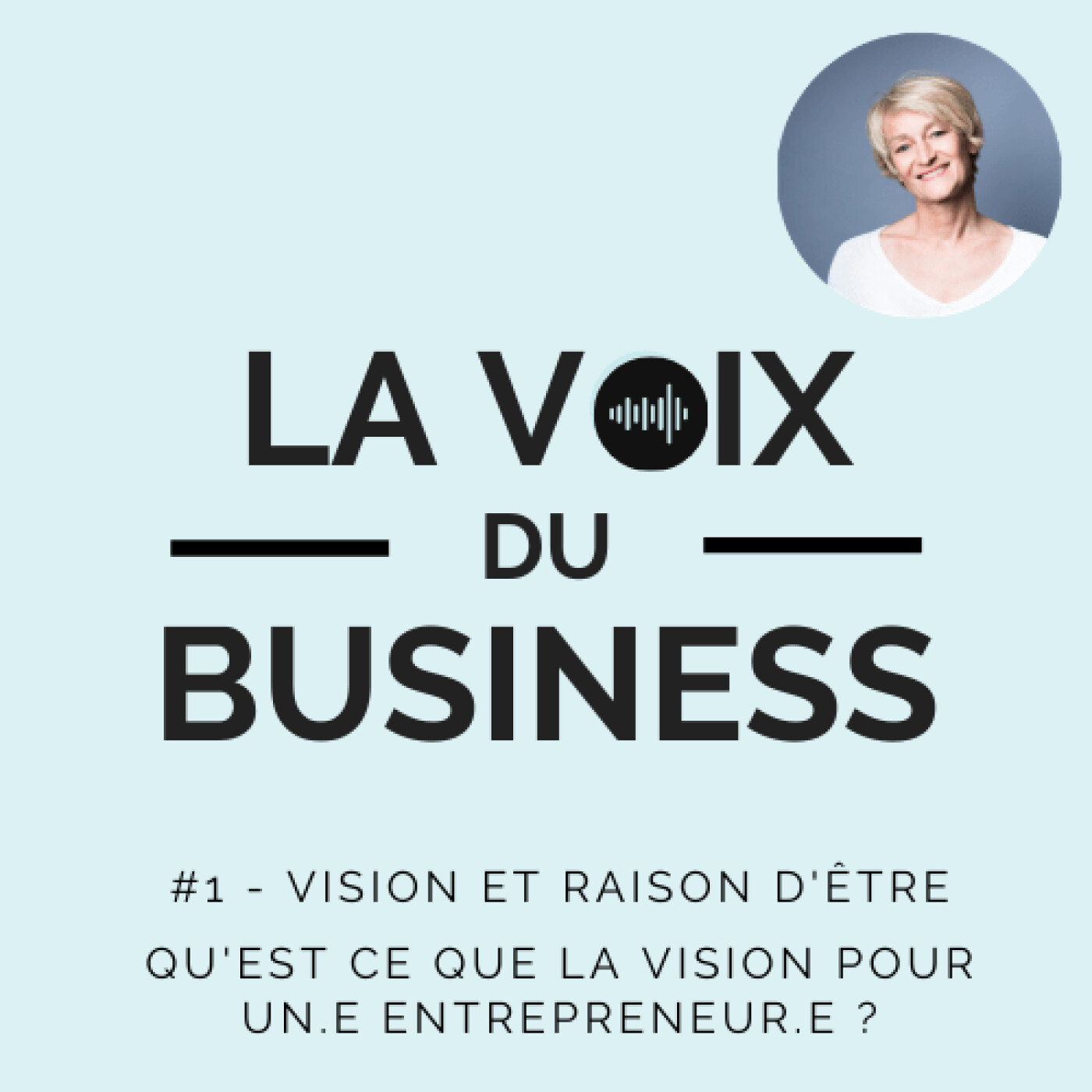 #23 - Rediffusion- Vision et Raison d'être : qu'est-ce que la vision pour un.e entrepreneur.e ?