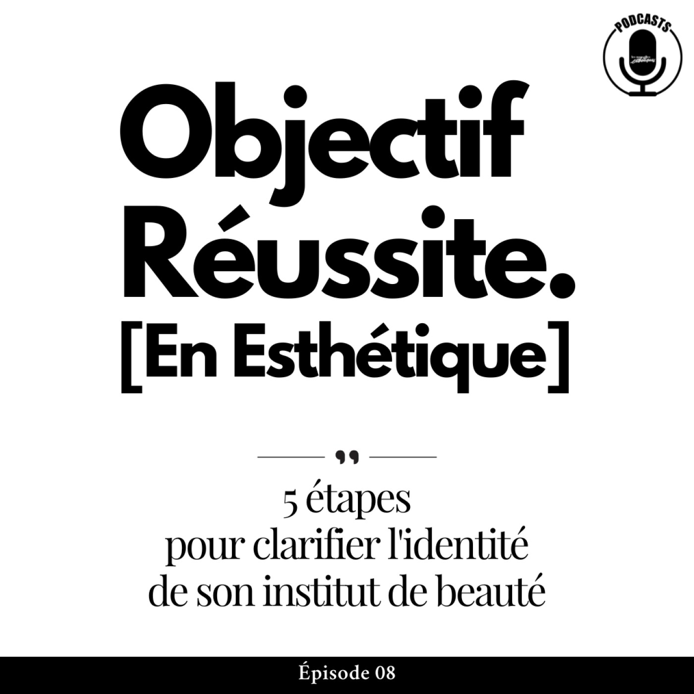 5 étapes pour clarifier l'identité de son institut de beauté
