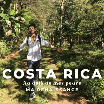 Costa Rica - Au delà de mes peurs, ma renaissance (Hugo) cover
