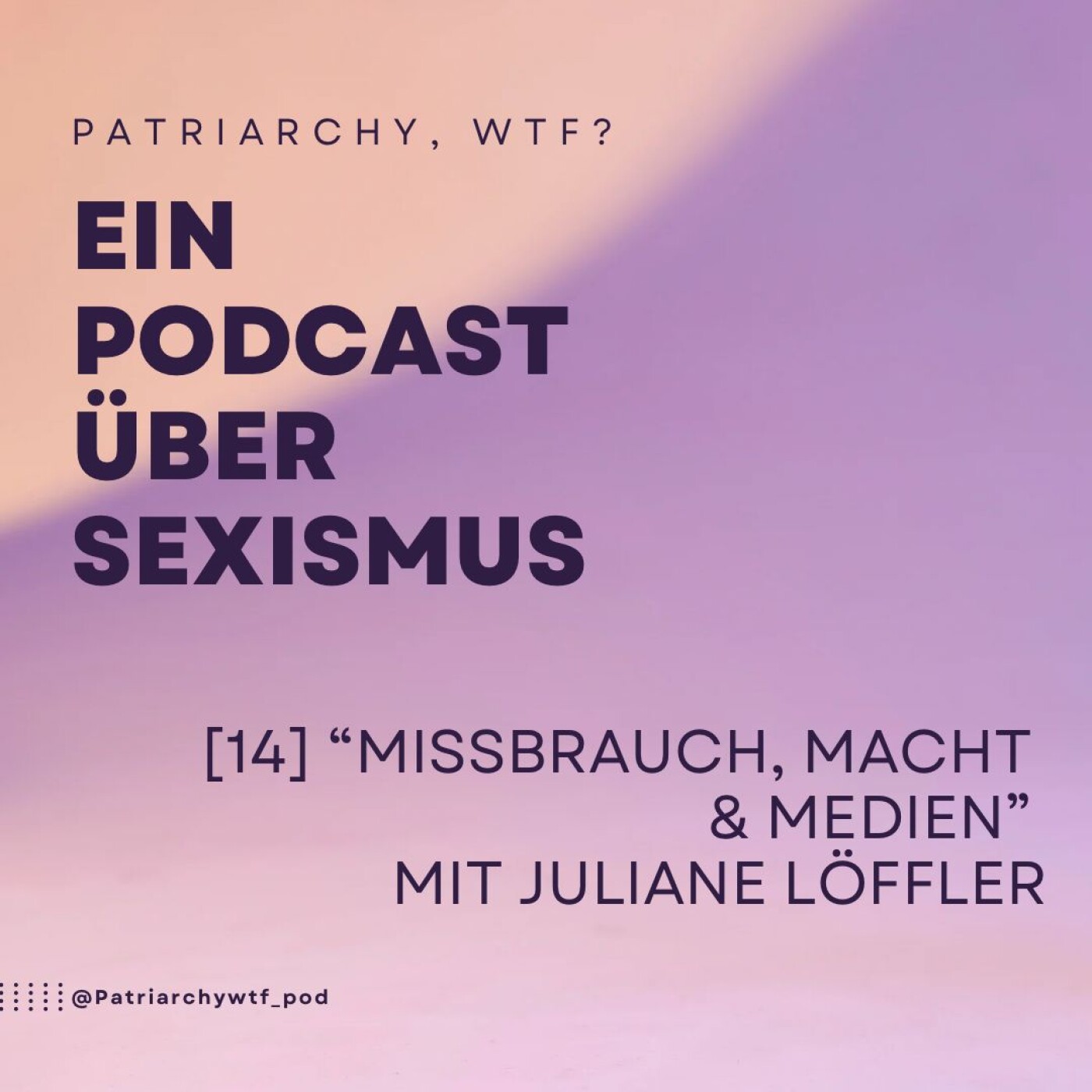 [14] "Missbrauch, Macht & Medien" mit Juliane Löffler episode artwork