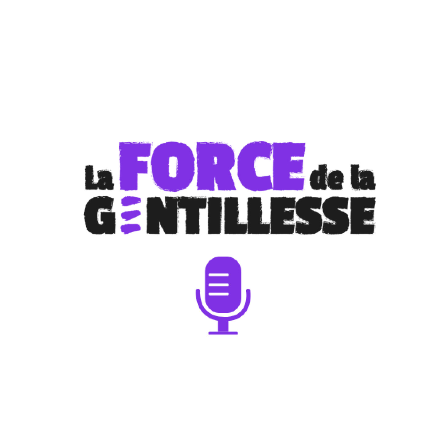 LA FORCE DE LA GENTILLESSE