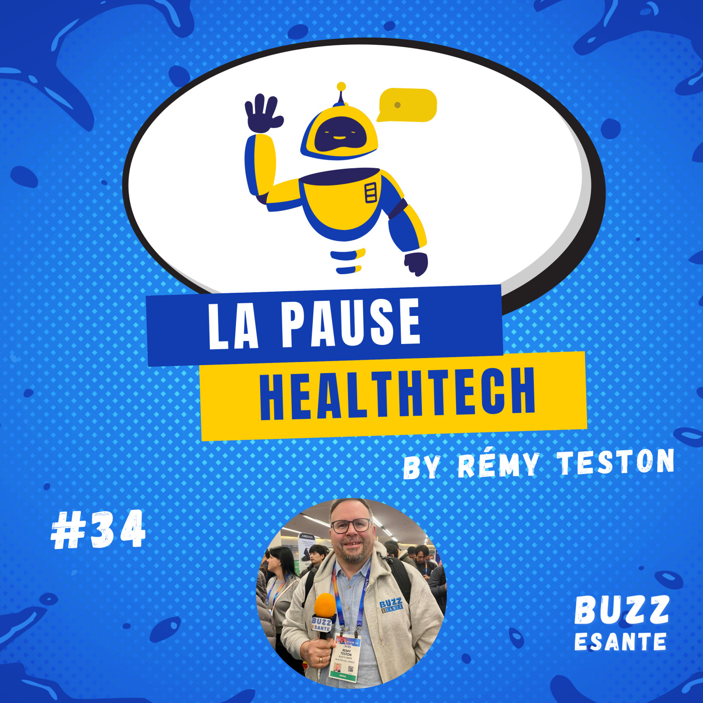 #34 - CES 2025 : A la rencontre des start-up santé - Partie 02