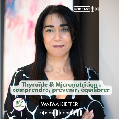 Thyroïde et Micronutrition : comprendre, prévenir, équilibrer avec Wafaa Kieffer cover