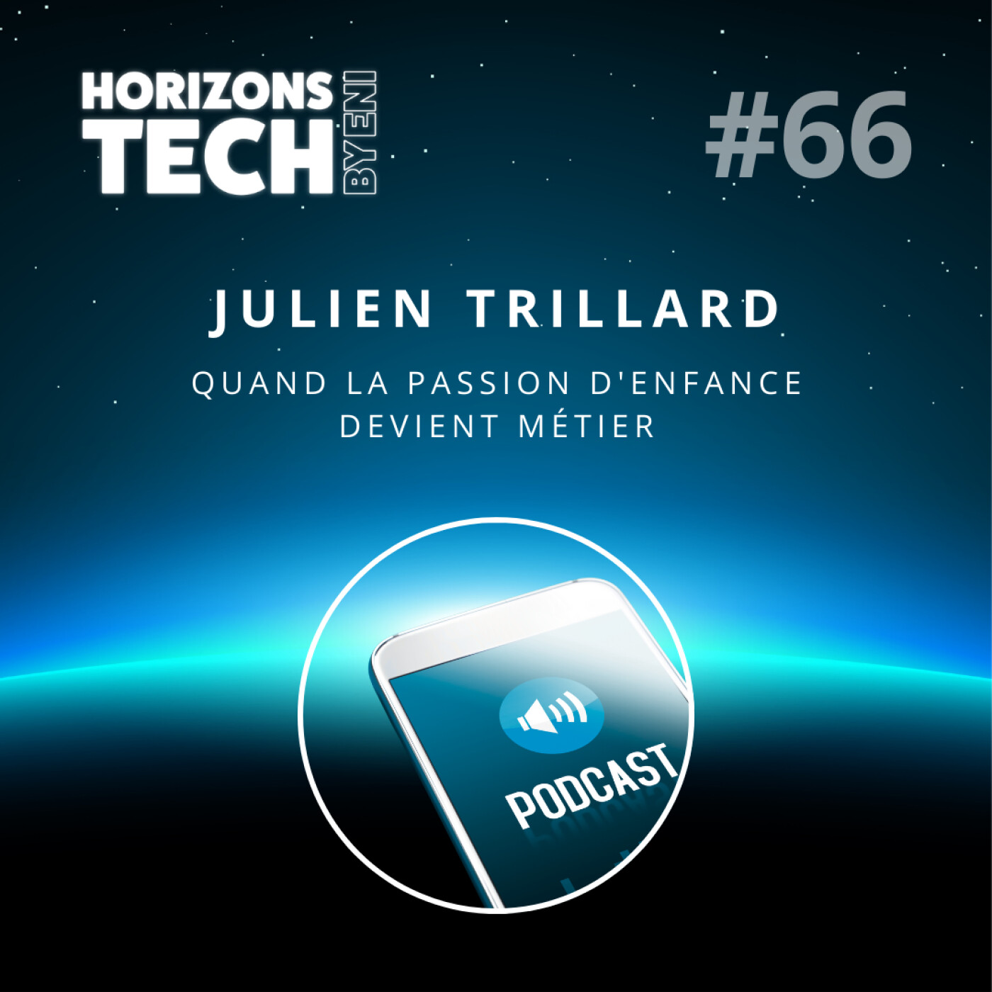#066 : Julien Trillard - Quand la passion d'enfance devient métier