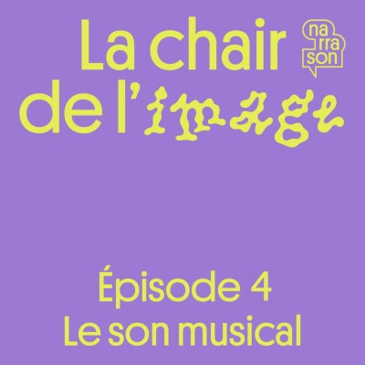 La chair de l’image ( 4/6 ) : Le son musical cover
