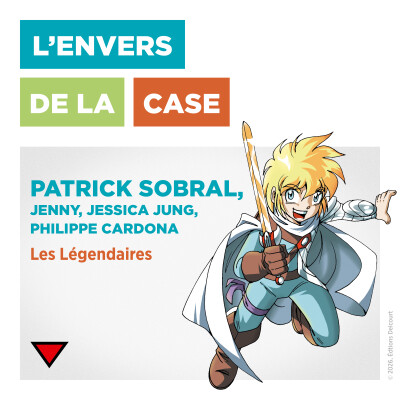 Les coulisses des Légendaires - Patrick Sobral, Jenny, Jessica Jung et Philippe Cardona cover