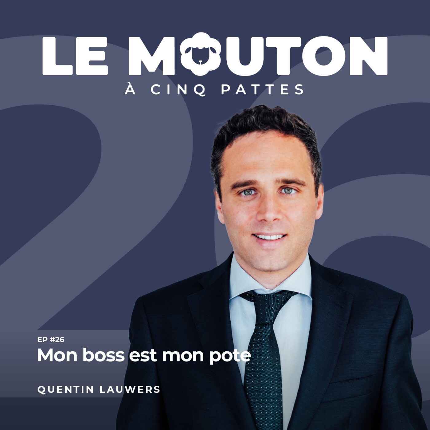 #EP26 - Mon boss est mon pote — avec Quentin Lauwers episode artwork