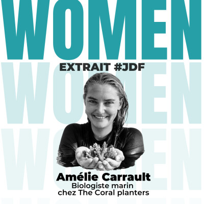 EXTRAIT #JDF -  Amélie Carrault : Restaurer les récifs coralliens et bien plus encore cover