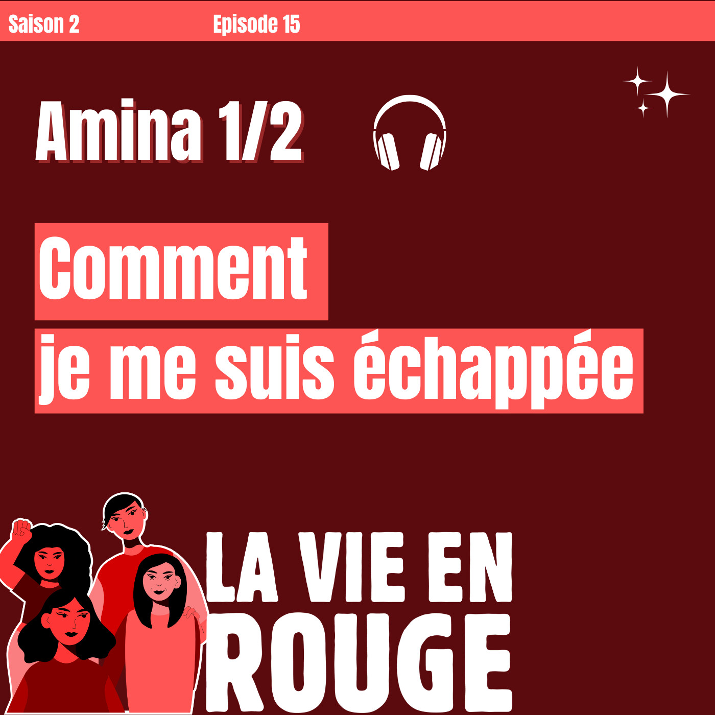 S2, épisode 15, Amina : Comment je me suis échappée