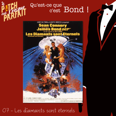 07 - QU'EST CE QUE CE BOND ! - LES DIAMANTS SONT ÉTERNELS [REDIFF] cover