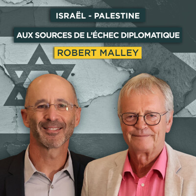 Israël - Palestine aux sources de l’échec diplomatique. Avec Robert Malley | Entretiens géopo cover