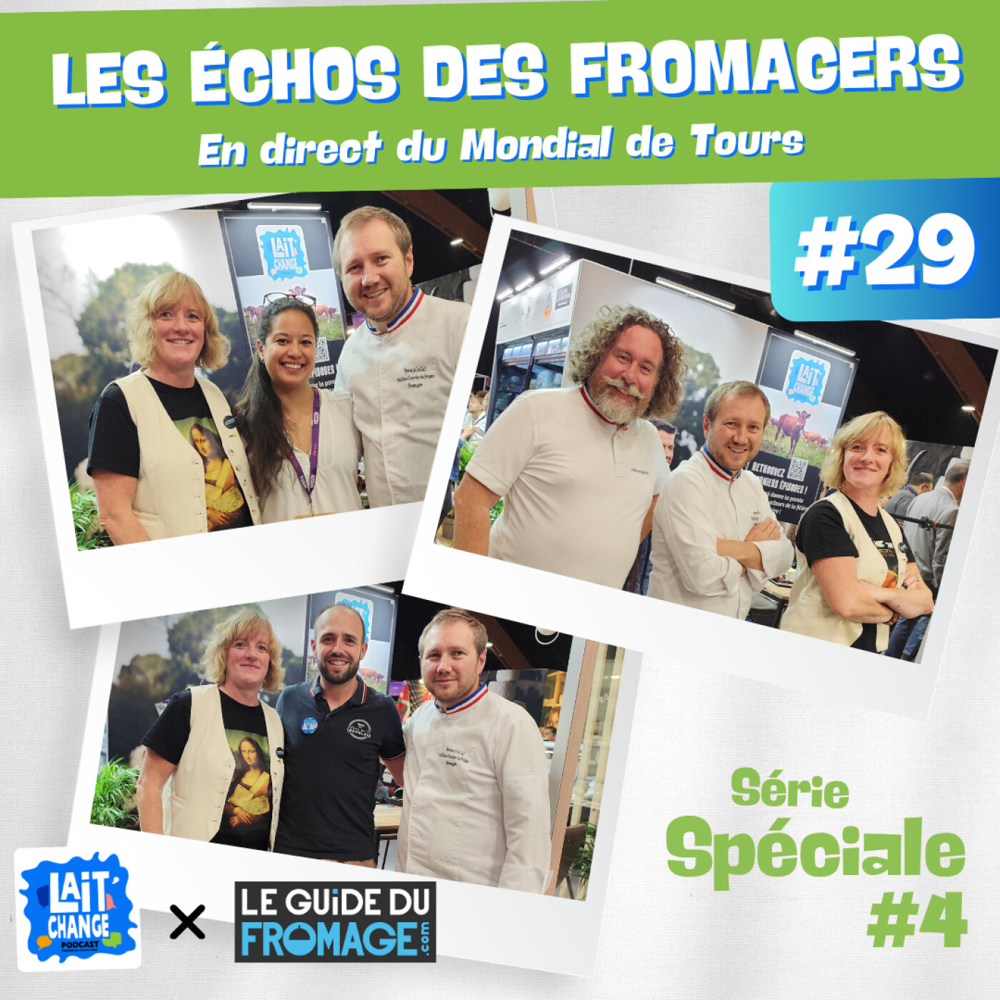 Lait'Change x LeGuideduFromage.com #29 - Les échos des Fromagers - En direct du Mondial du Fromage de Tours - Episode 4