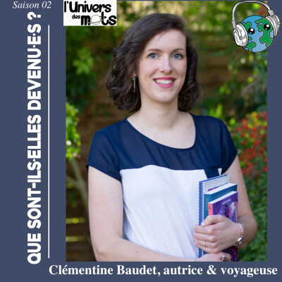 Clémentine Baudet dans Que sont-ils devenus.elle.s devenu.e.s ? cover