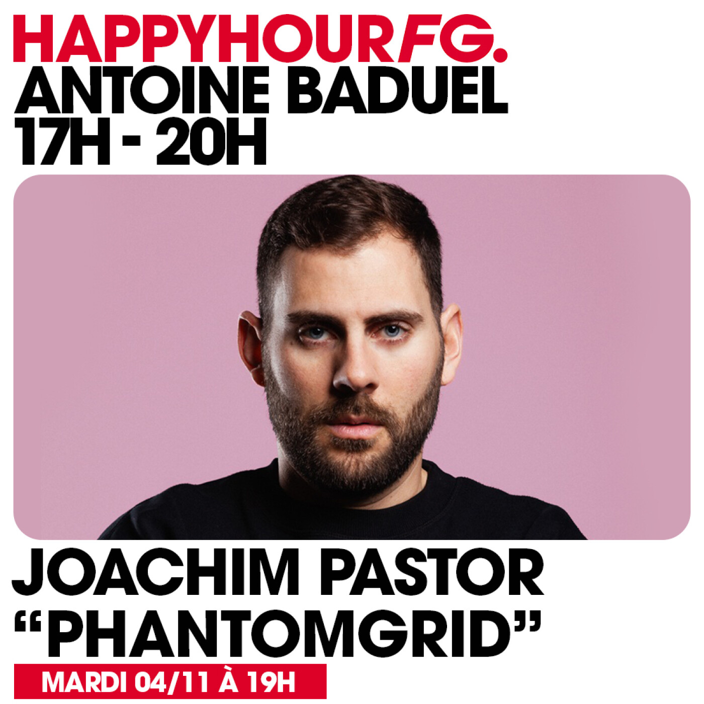 HAPPY HOUR FG AVEC ANTOINE BADUEL. L'INTERVIEW : JOACHIM PASTOR