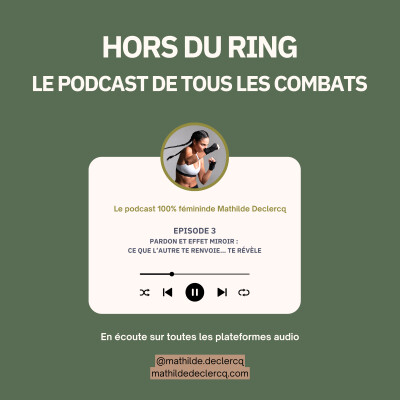 Episode 3 : Pardon et effet miroir : ce que l’autre te renvoie… te révèle cover