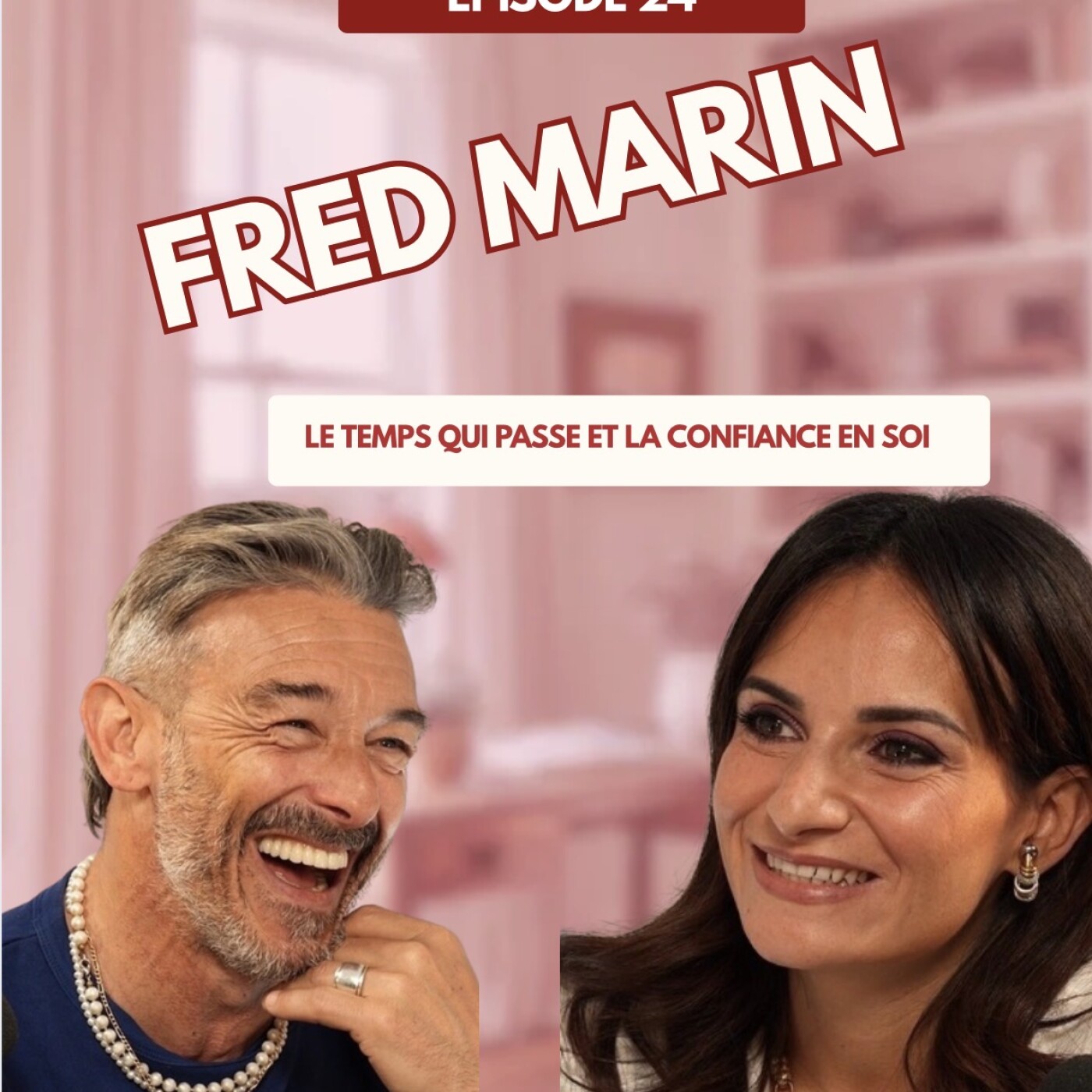 #24- Garder confiance en soi en prenant de l’âge - avec Fred Marin episode artwork