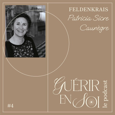 GUERIR EN SOI #4eme Patricia SICRE CAUNEGRE - Feldenkrais cover