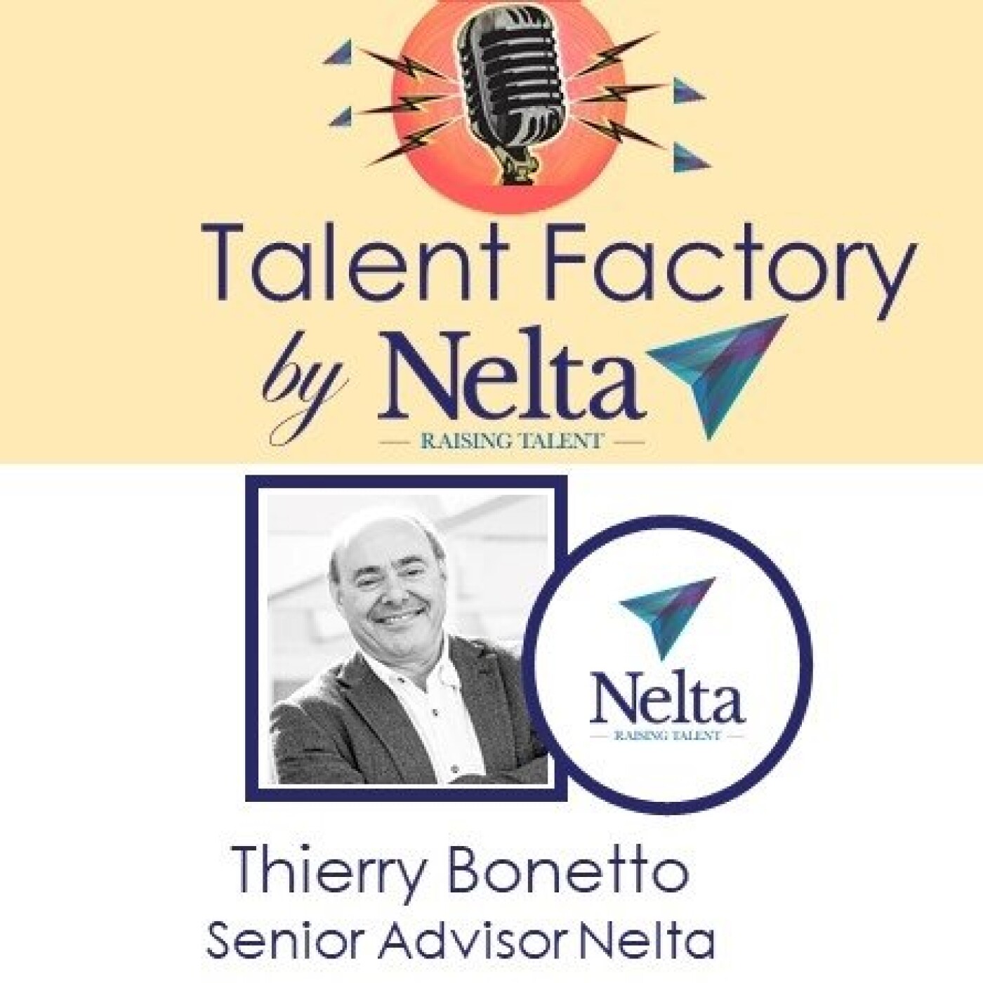 Talent Factory by Nelta - Le podcast des talents, des leaders, et de ceux qui les accompagnent.