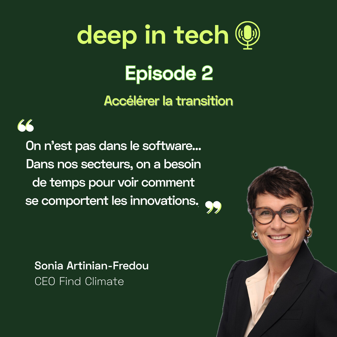 Deep In Tech épisode 2 : "Accélérer la transition" Deep In Tech épisode 2 : "Accélérer la transition"