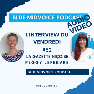 Blue MidVoice Episode 52 : Peggy Lefebvre et la Gazette Niçoise cover