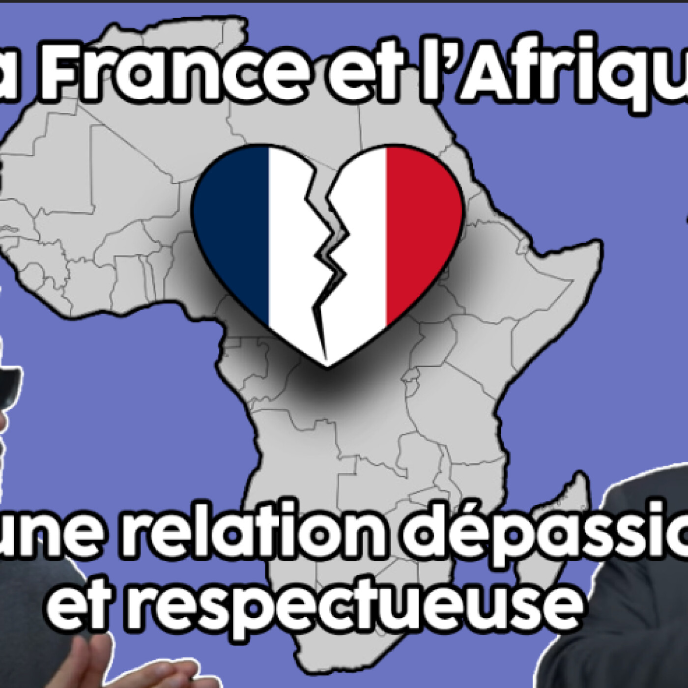 La France et l'Afrique, pour une relation dépassionnée et respectueuse episode artwork