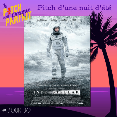 30 - PITCH D'UNE NUIT D'ÉTÉ - INTERSTELLAR cover