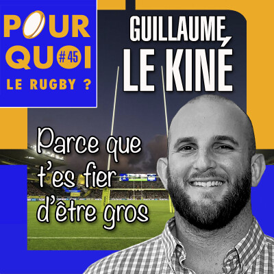 # 45 / Guillaume Le Kiné... Parce que t'es fier d'être gros cover