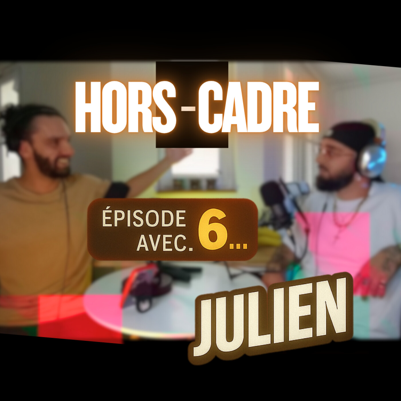 HORS-CADRE #6 — JULIEN | Renaissance 2.0 et la solitude comme moteur