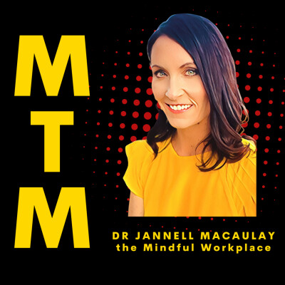 Dr. Jannell MacAulay: Harnessing Mindfulness in the Workplace cover