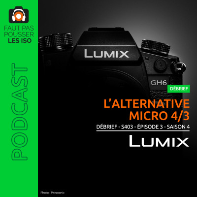 DÉBRIEF - S403 - L'alternative Micro 4/3 cover