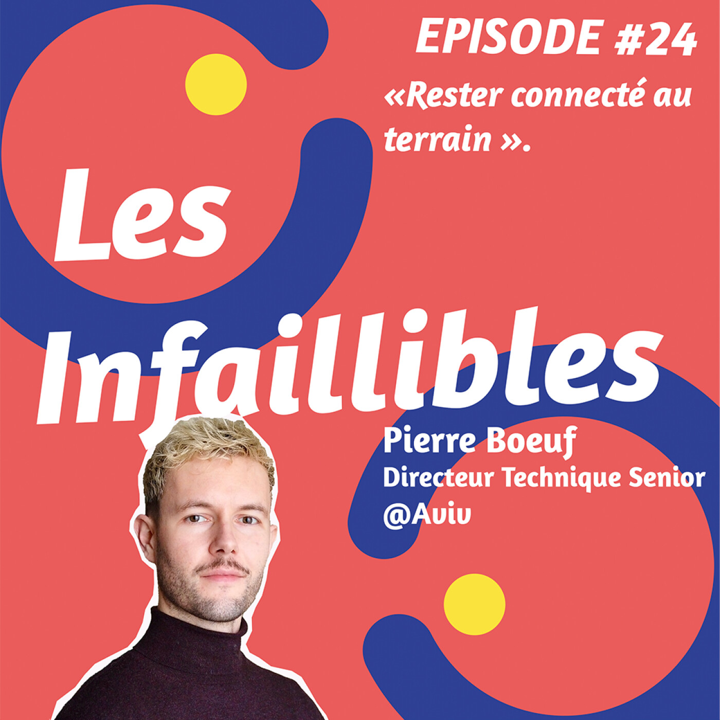 Les Infaillibles - le podcast des managers qui se racontent avec authenticité - pour un management qui allie performance et bienveillance