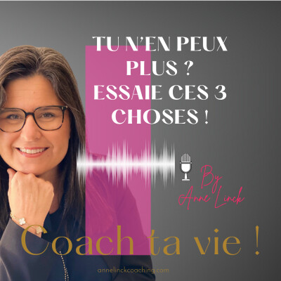 Tu n'en peux plus ? Essaie ces 3 choses ! cover