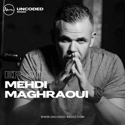 EP40 — Uncoded Radio presents Switch Code: Mix Techno — Mehdi Maghraoui [Melodic Techno] cover