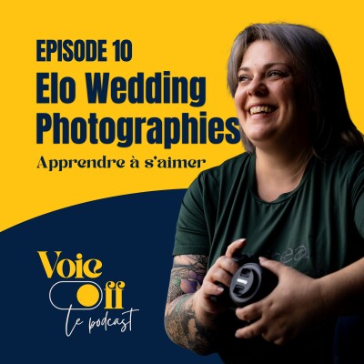EP10 - Elo Wedding Photographies "Apprendre à s'aimer" cover