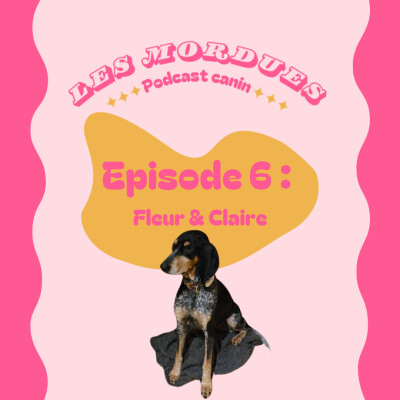 Episode 6 : Fleur et Claire cover