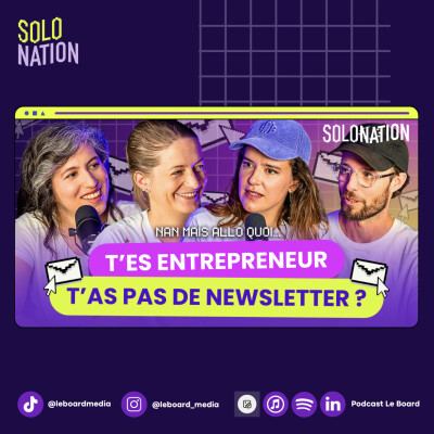 Comment lancer, monétiser et scaler sa newsletter (sans perdre 50h/semaine) - Solo Nation #13 cover