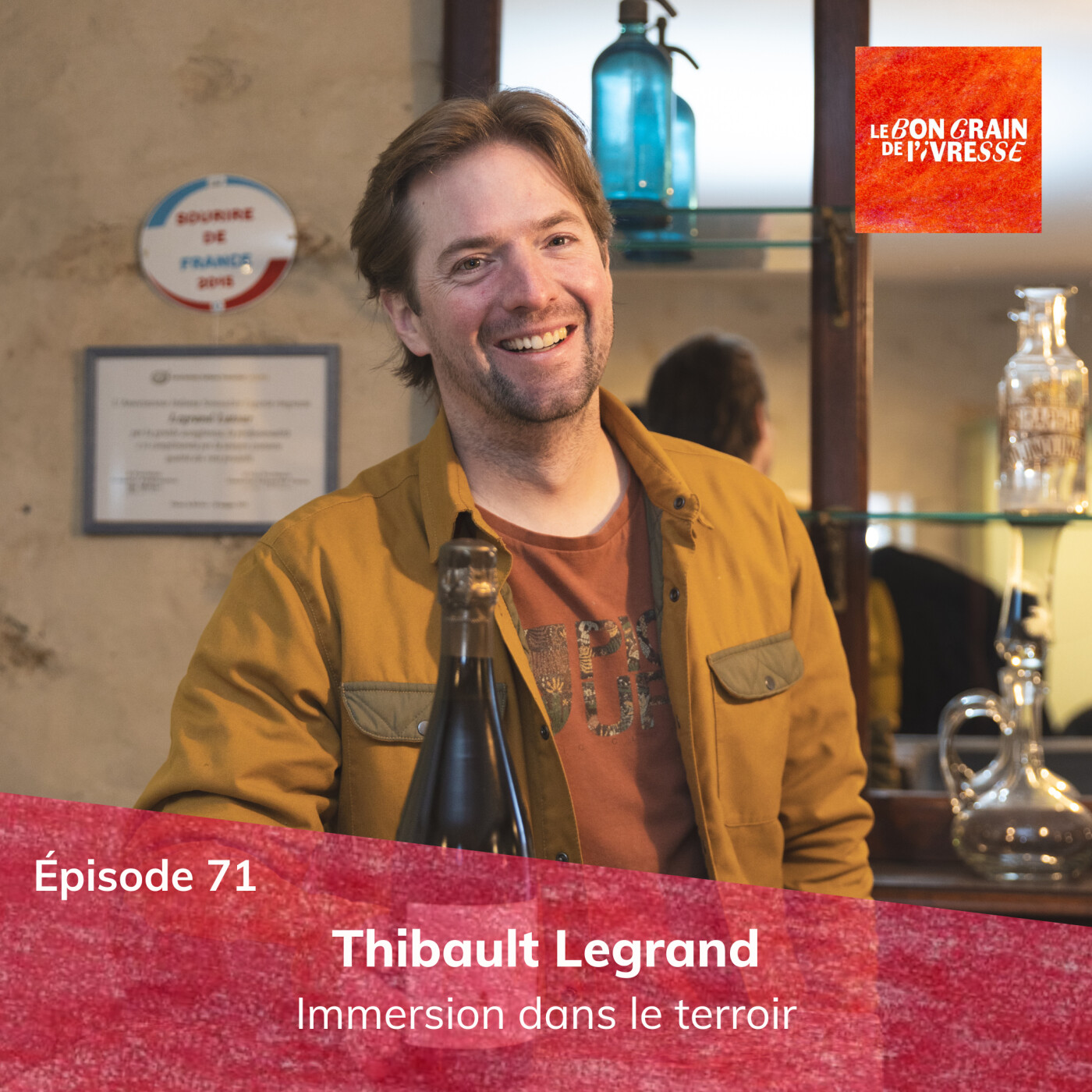 Épisode 71 : Thibault Legrand, immersion dans le terroir