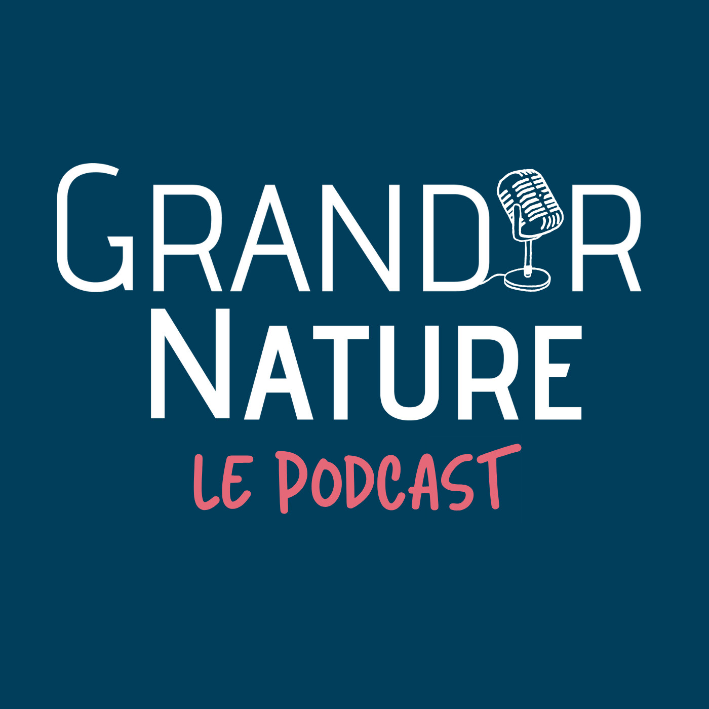 Grandir Nature Le Podcast