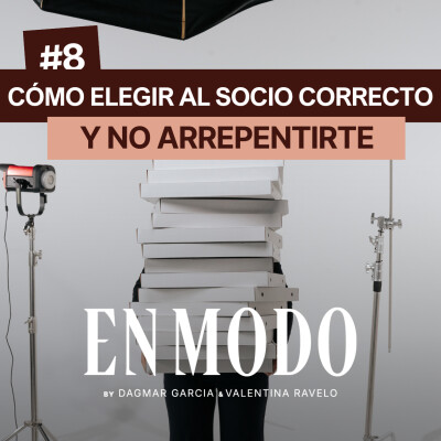 Cómo elegir al socio correcto (y no arrepentirte)🎯 Ep. #8⚡️ | En Modo Podcast cover