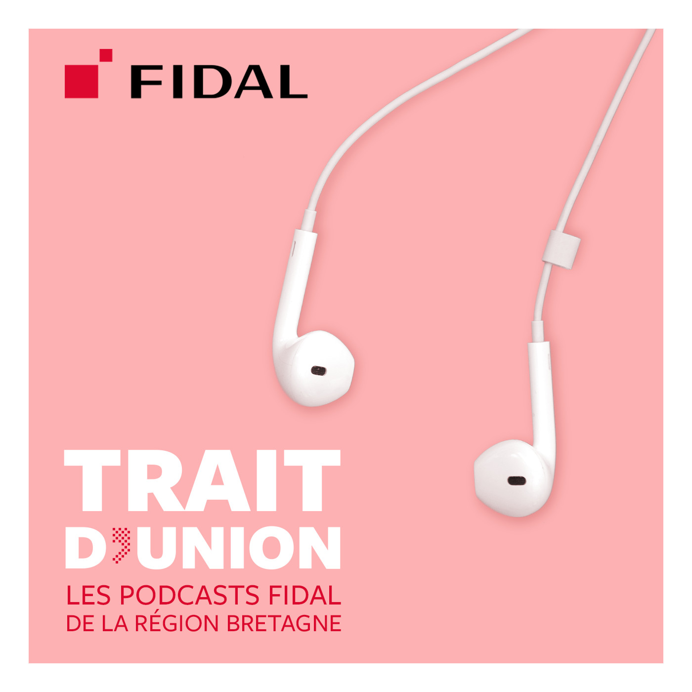 Trait d'union - Les podcasts Fidal de la région Bretagne