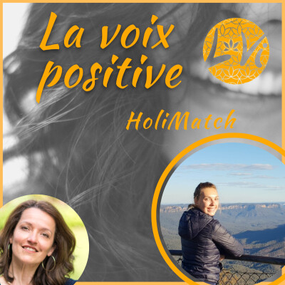 Un voyage transformateur avec HoliMatch | Entrevue - [#janvoix2023] cover