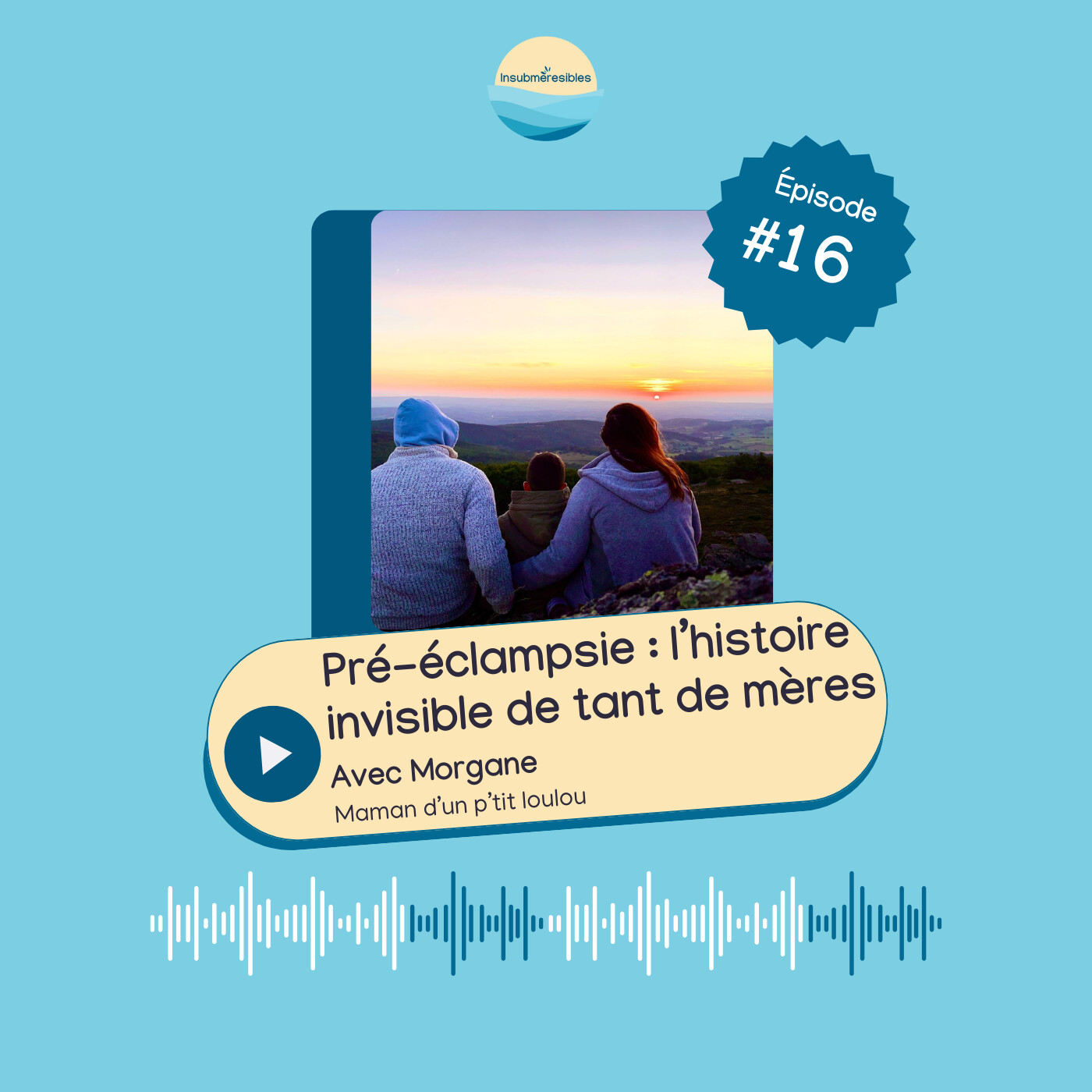 EP 16 - Pré-éclampsie : l'histoire invisible de tant de mères avec Morgane EP 16 - Pré-éclampsie : l'histoire invisible de tant de mères avec Morgane