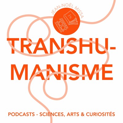 Épisode 75 - Transhumanisme cover