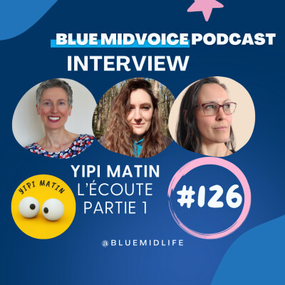 BLUE MIDVOICE EPISODE 126 : YIPI MATIN – L’ECOUTE – PARTIE 1 cover