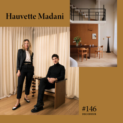 #146 Hauvette Madani : l'art de l'équilibre de ce duo incontournable d'architectes d'intérieur cover