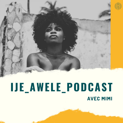 Welcome to IJE_AWELE_Podcast - Trailer cover