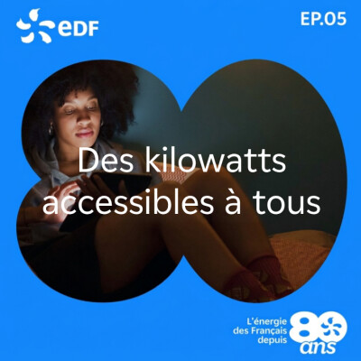 Episode 5 : des kilowatts accessibles à tous cover